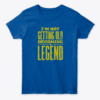 I am not old, I am a legend 1