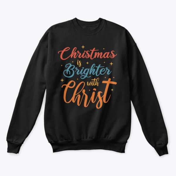 Chritmas is brighter with Christ