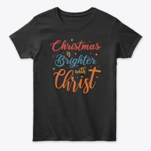 Chritmas is brighter with Christ