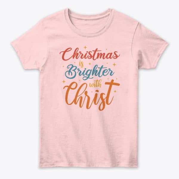 Chritmas is brighter with Christ