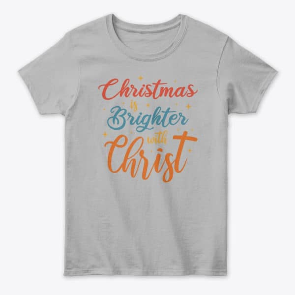 Chritmas is brighter with Christ